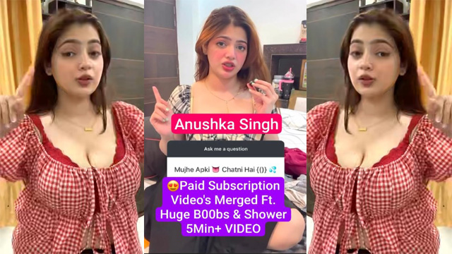 Famous Anushka Singh Most Requested – Paid Subscription Huge Boobs